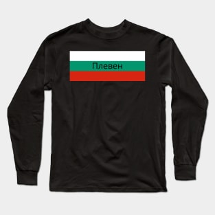 Pleven City in Bulgarian Flag Long Sleeve T-Shirt